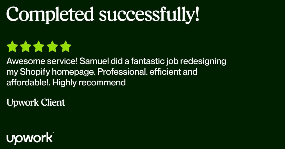 Five-star Upwork review for Samuel's professional, efficient, and affordable Shopify homepage redesign service.